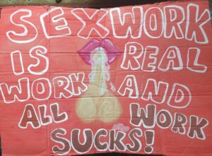 SEx work is real work and all work sucks!